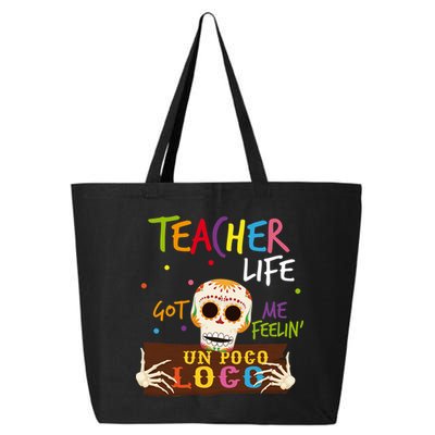 Teacher Life Got Me Feelin Un Poco Loco 25L Jumbo Tote