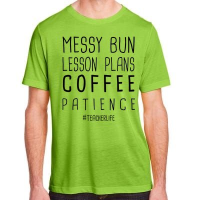 Teacher Life Messy Bun Lesson Plans Coffee Patience Adult ChromaSoft Performance T-Shirt