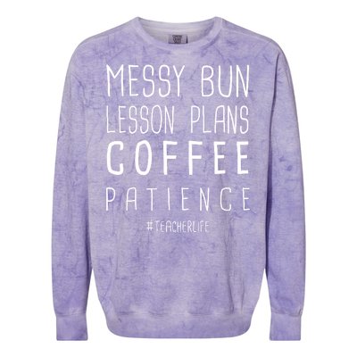 Teacher Life Messy Bun Lesson Plans Coffee Patience Colorblast Crewneck Sweatshirt