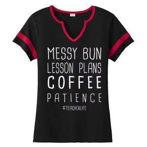 Teacher Life Messy Bun Lesson Plans Coffee Patience Ladies Halftime Notch Neck Tee