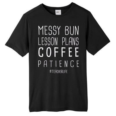 Teacher Life Messy Bun Lesson Plans Coffee Patience Tall Fusion ChromaSoft Performance T-Shirt