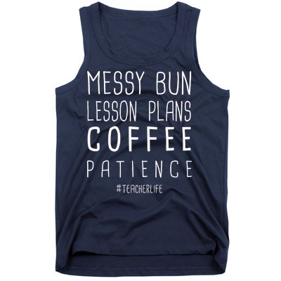 Teacher Life Messy Bun Lesson Plans Coffee Patience Tank Top