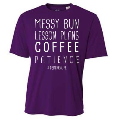 Teacher Life Messy Bun Lesson Plans Coffee Patience Cooling Performance Crew T-Shirt