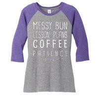 Teacher Life Messy Bun Lesson Plans Coffee Patience Women's Tri-Blend 3/4-Sleeve Raglan Shirt