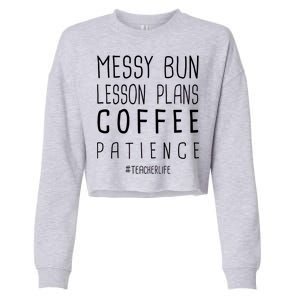 Teacher Life Messy Bun Lesson Plans Coffee Patience Cropped Pullover Crew