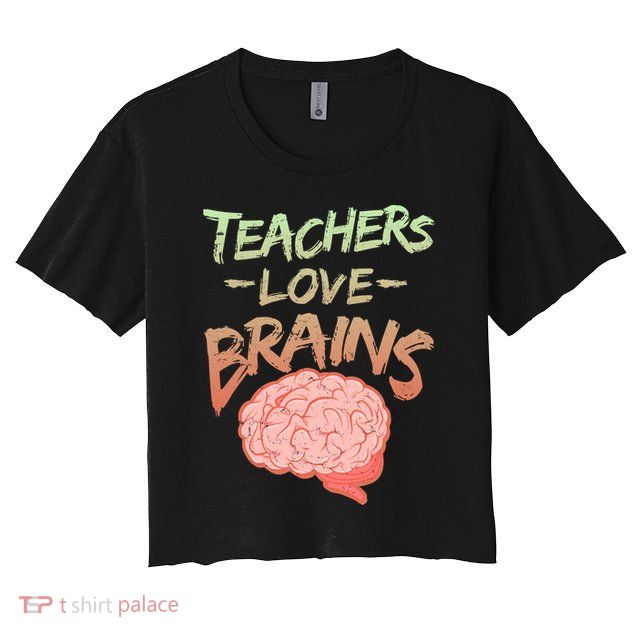 Teacher Loves Brains Crop Top