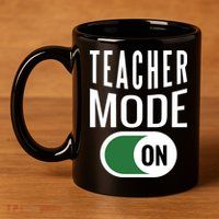 Teacher Mode On 11oz C Handle Ceramic Mug