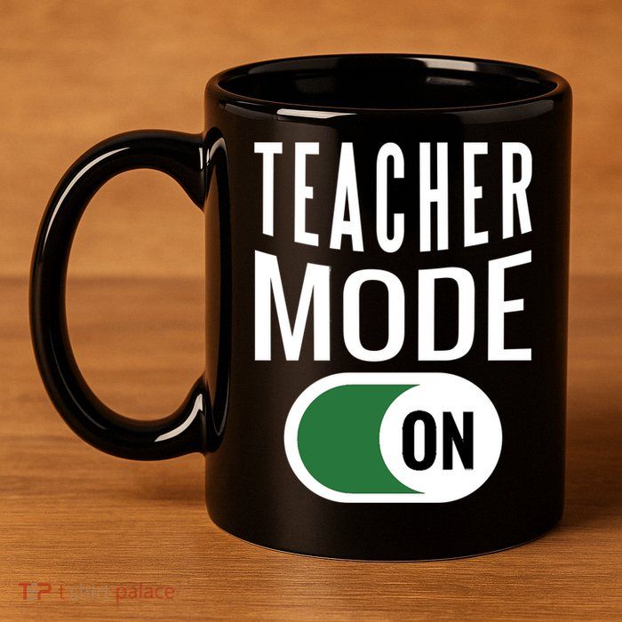Teacher Mode On 11oz C Handle Ceramic Mug