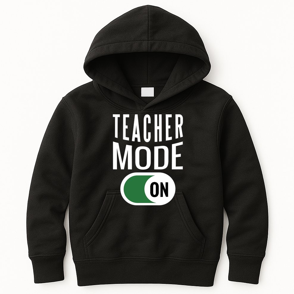 Teacher Mode On Kids Hoodie