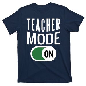 Teacher Mode On T-Shirt