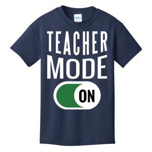 Teacher Mode On Kids T-Shirt