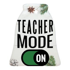 Teacher Mode On Ceramic Bell Ornament