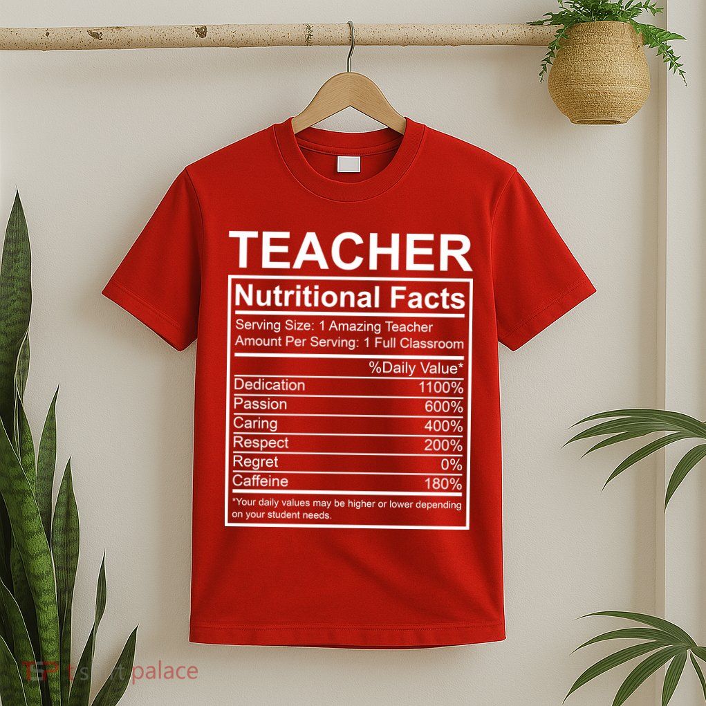 Teacher Nutritional Facts T-Shirt