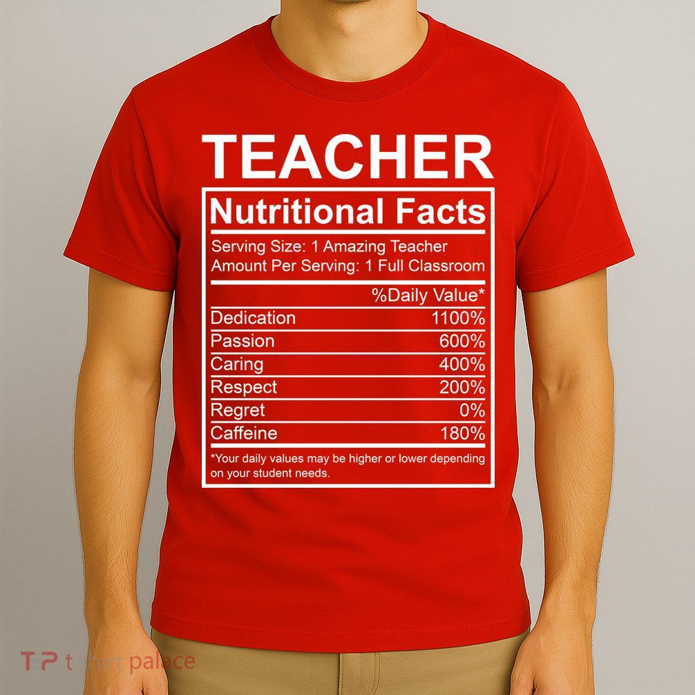 Teacher Nutritional Facts T-Shirt