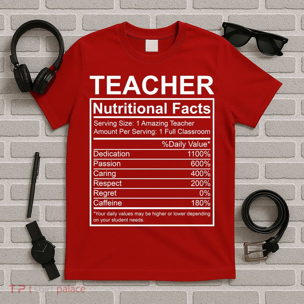 Teacher Nutritional Facts T-Shirt
