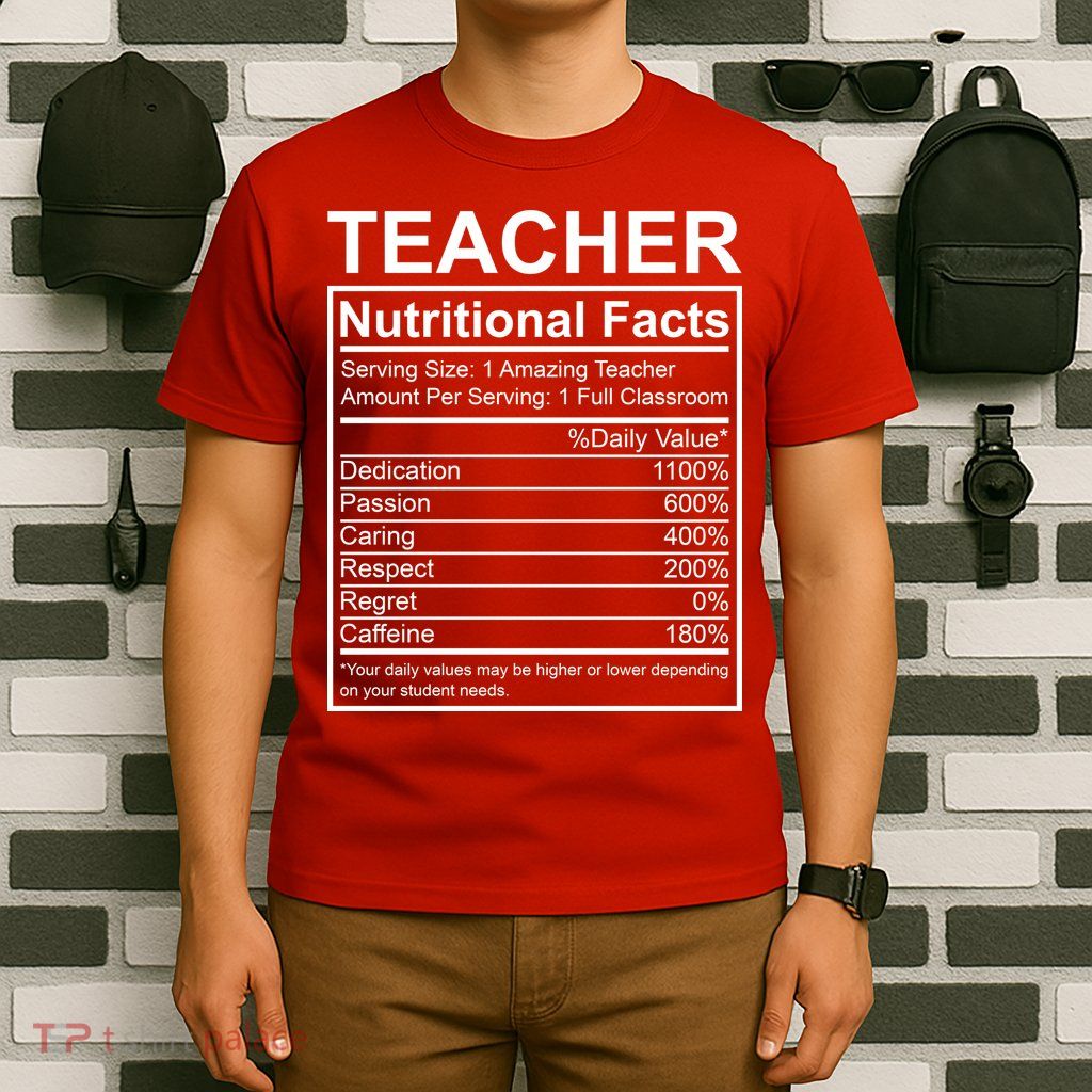 Teacher Nutritional Facts T-Shirt