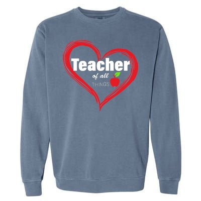 Teacher Of All Things Garment-Dyed Sweatshirt