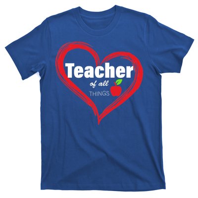 Teacher Of All Things T-Shirt