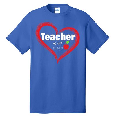 Teacher Of All Things Tall T-Shirt