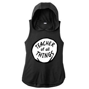 Teacher of all Things School Teachers Thing Ladies PosiCharge Tri-Blend Wicking Draft Hoodie Tank