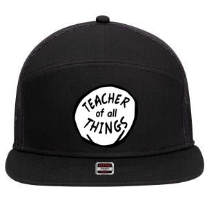 Teacher of all Things School Teachers Thing 7 Panel Mesh Trucker Snapback Hat