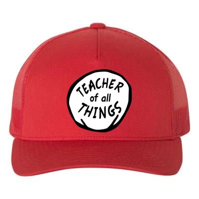 Teacher of all Things School Teachers Thing Yupoong Adult 5-Panel Trucker Hat