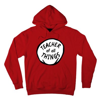 Teacher of all Things School Teachers Thing Hoodie