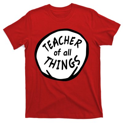 Teacher of all Things School Teachers Thing T-Shirt