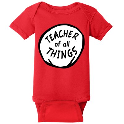 Teacher of all Things School Teachers Thing Baby Bodysuit