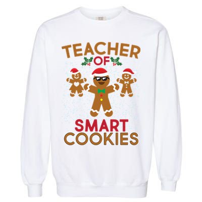 Teacher Of Smart Cookies Garment-Dyed Sweatshirt
