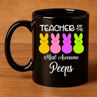 Teacher Of The Cutest Peeps Easter Bunny 11oz C Handle Ceramic Mug