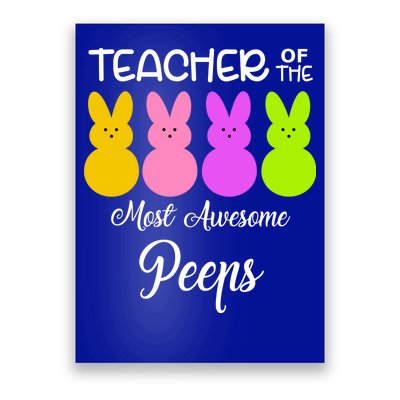 Teacher Of The Cutest Peeps Easter Bunny Poster