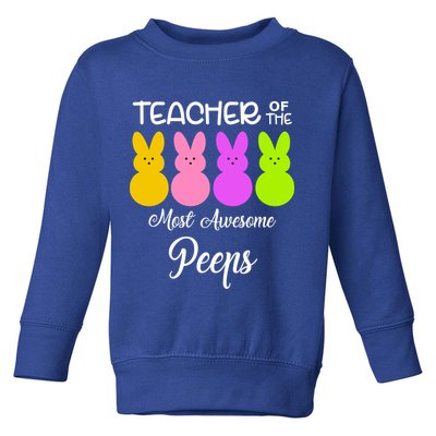 Teacher Of The Cutest Peeps Easter Bunny Toddler Sweatshirt