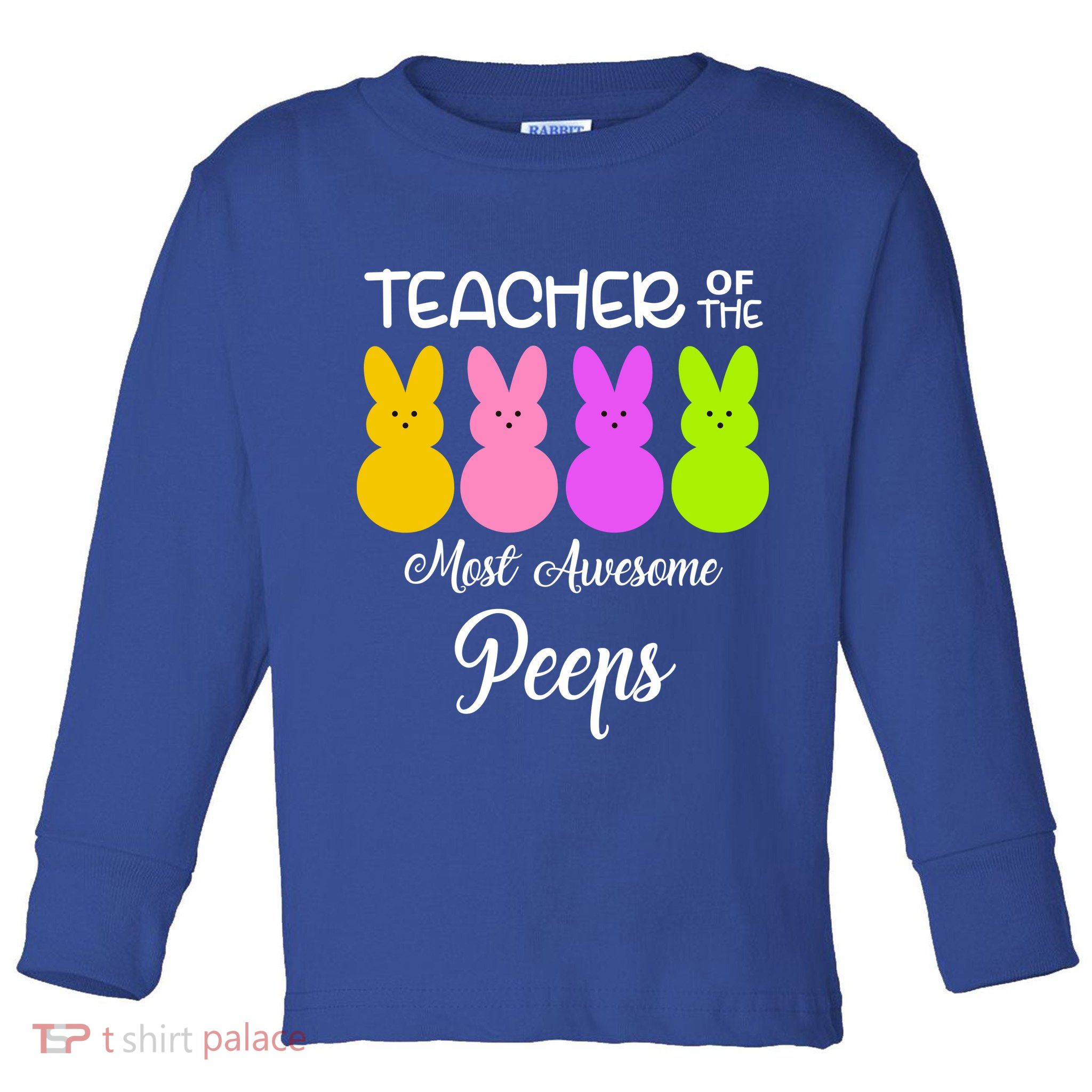 Teacher Of The Cutest Peeps Easter Bunny Toddler Long Sleeve Shirt
