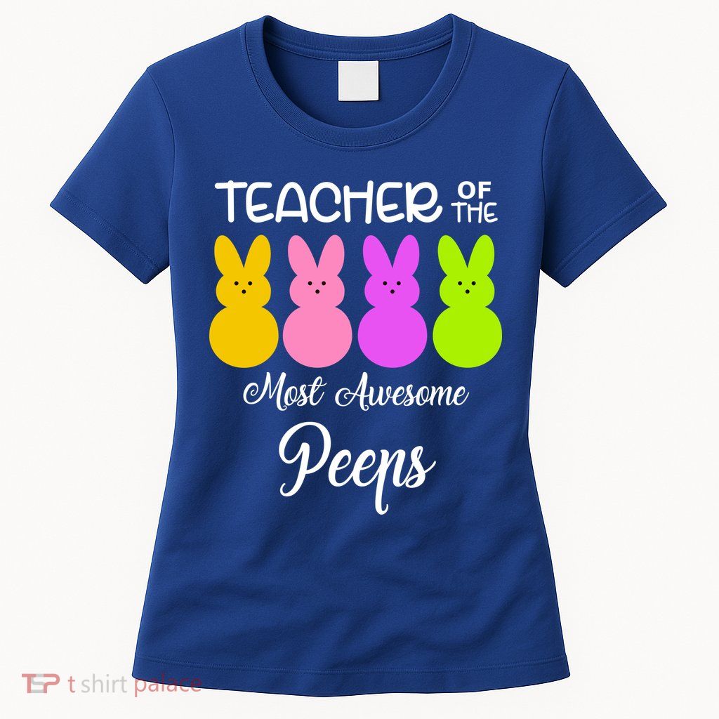 Teacher Of The Cutest Peeps Easter Bunny Womens T-Shirt