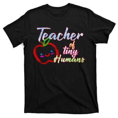 Teacher Of Tiny Humans T-Shirt