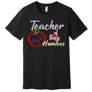 Teacher Of Tiny Humans Premium T-Shirt