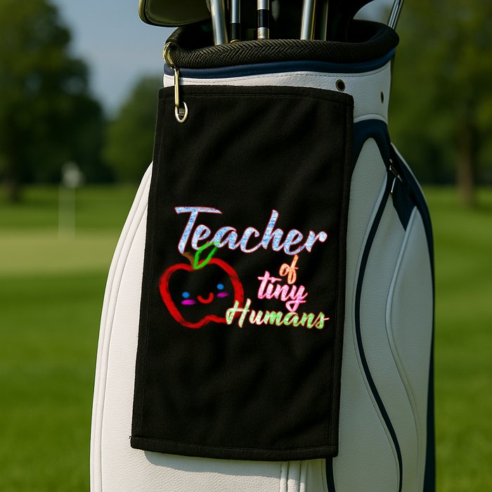 Teacher Of Tiny Humans Golf Towel