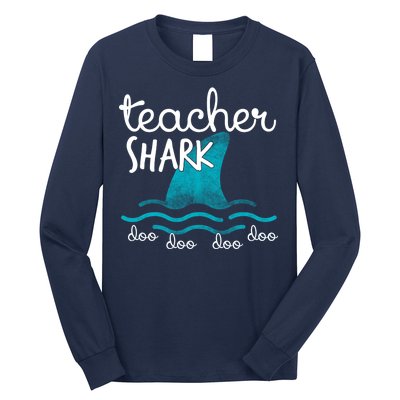 Teacher Shark Doo Doo Doo Long Sleeve Shirt