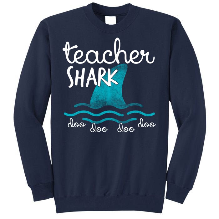 Teacher Shark Doo Doo Doo Tall Sweatshirt