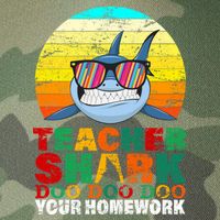 Teacher Shark Doo Doo Doo Your Homework Legacy Tie Dye Trucker Hat