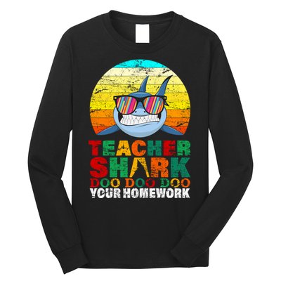 Teacher Shark Doo Doo Doo Your Homework Long Sleeve Shirt
