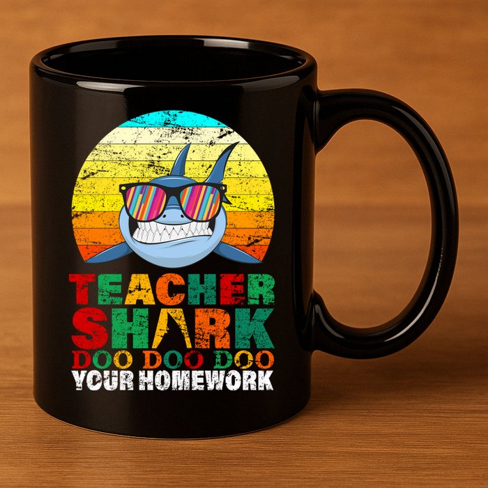 Teacher Shark Doo Doo Doo Your Homework 11oz C Handle Ceramic Mug
