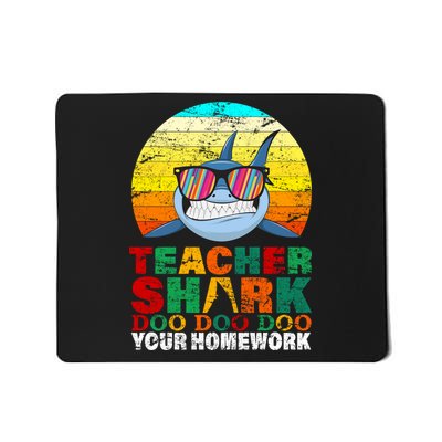 Teacher Shark Doo Doo Doo Your Homework Mousepad