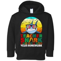 Teacher Shark Doo Doo Doo Your Homework Toddler Hoodie