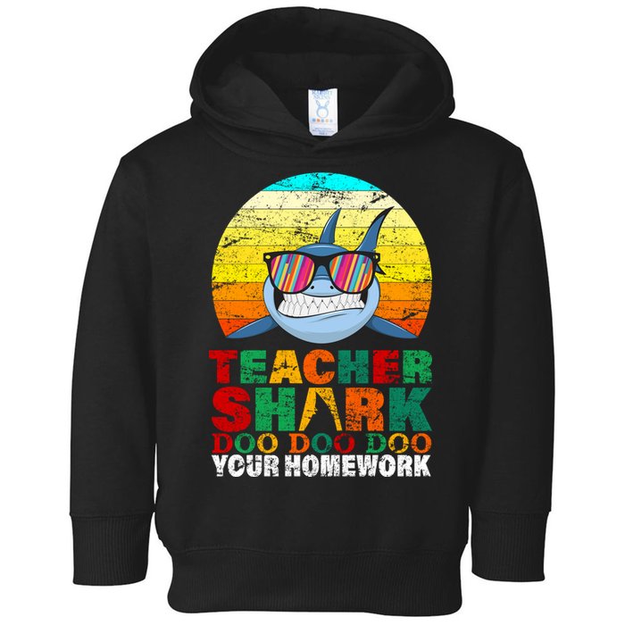 Teacher Shark Doo Doo Doo Your Homework Toddler Hoodie