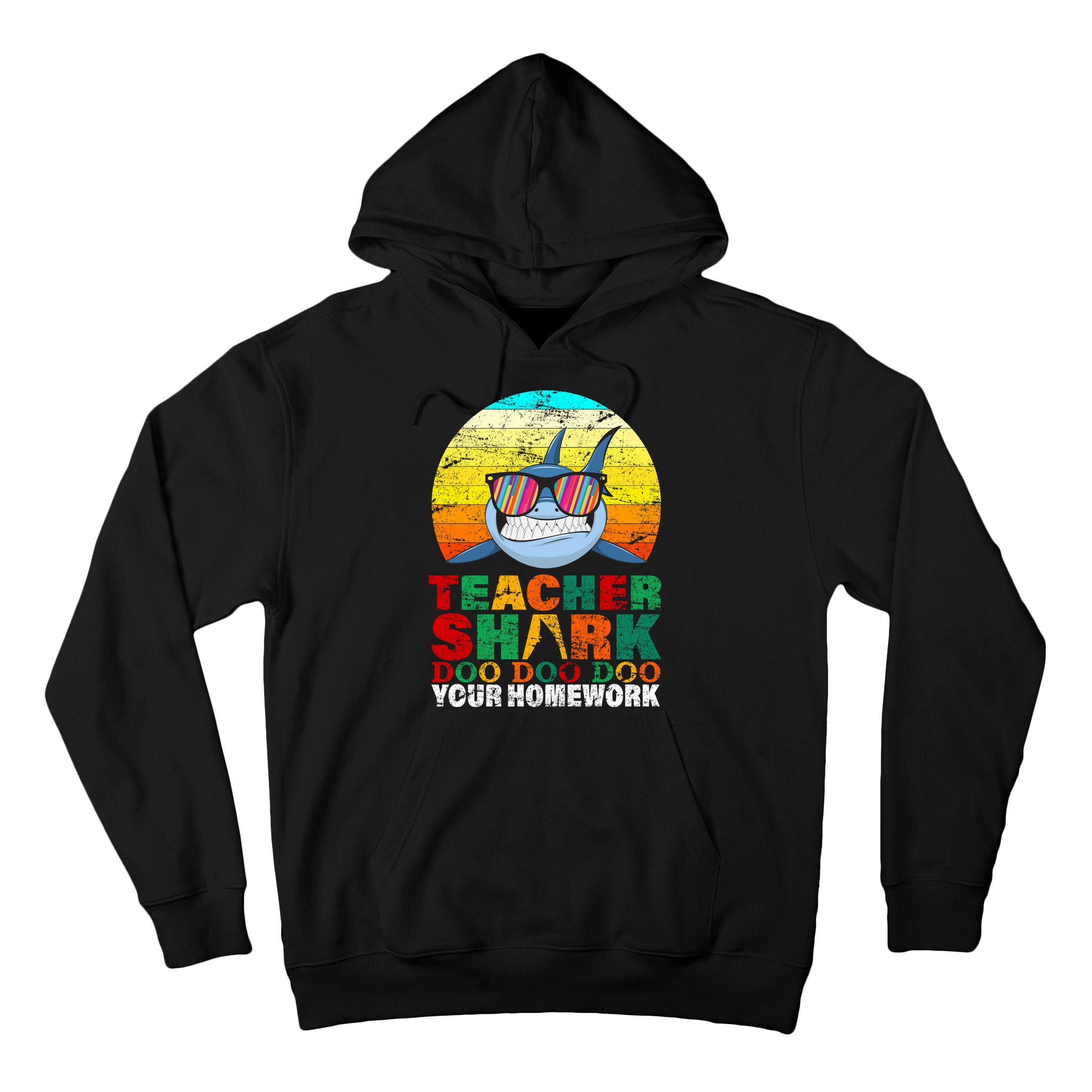 Teacher Shark Doo Doo Doo Your Homework Tall Hoodie