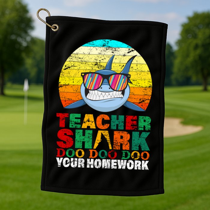 Teacher Shark Doo Doo Doo Your Homework Golf Towel