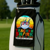 Teacher Shark Doo Doo Doo Your Homework Golf Towel
