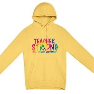 Teacher Strong In Class Or Virtually Premium Pullover Hoodie